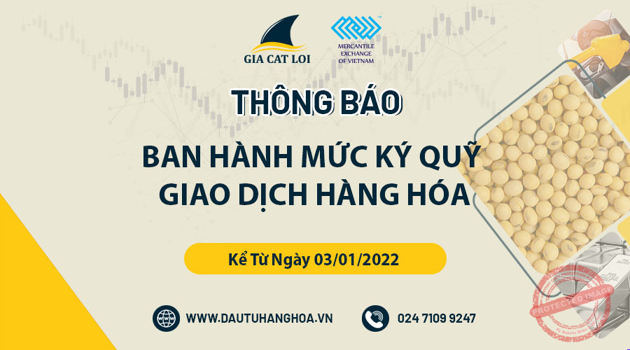 Thông báo ký quỹ giao dịch hàng hóa ngày 03/01/2022