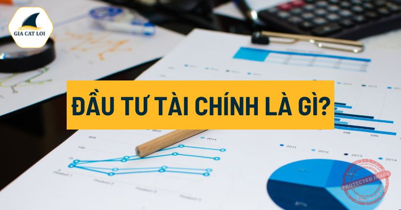 Đầu tư tài chính là gì?