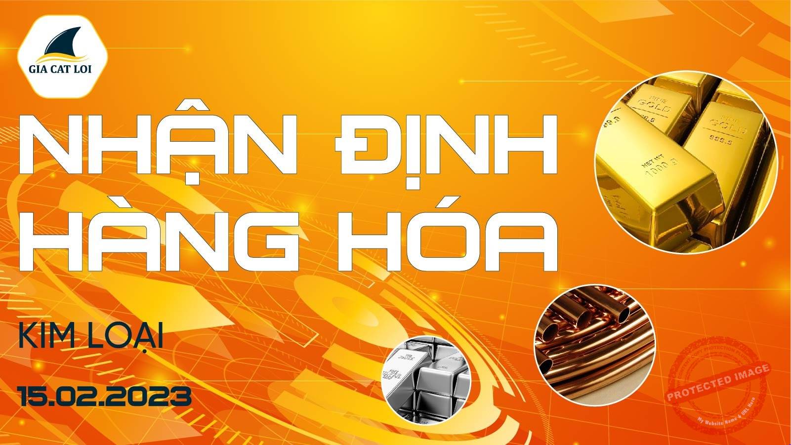Nhận Định Thị Trường Kim Loại Ngày 15/02/2023