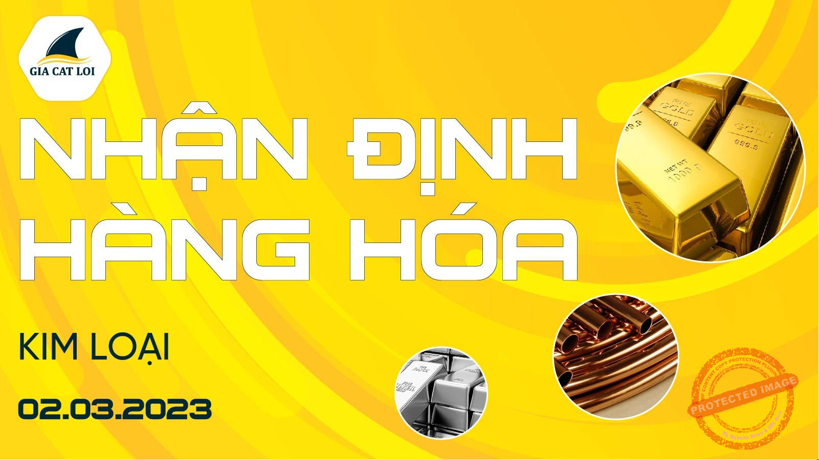 Nhận Định Thị Trường Kim Loại Ngày 02/03/2023