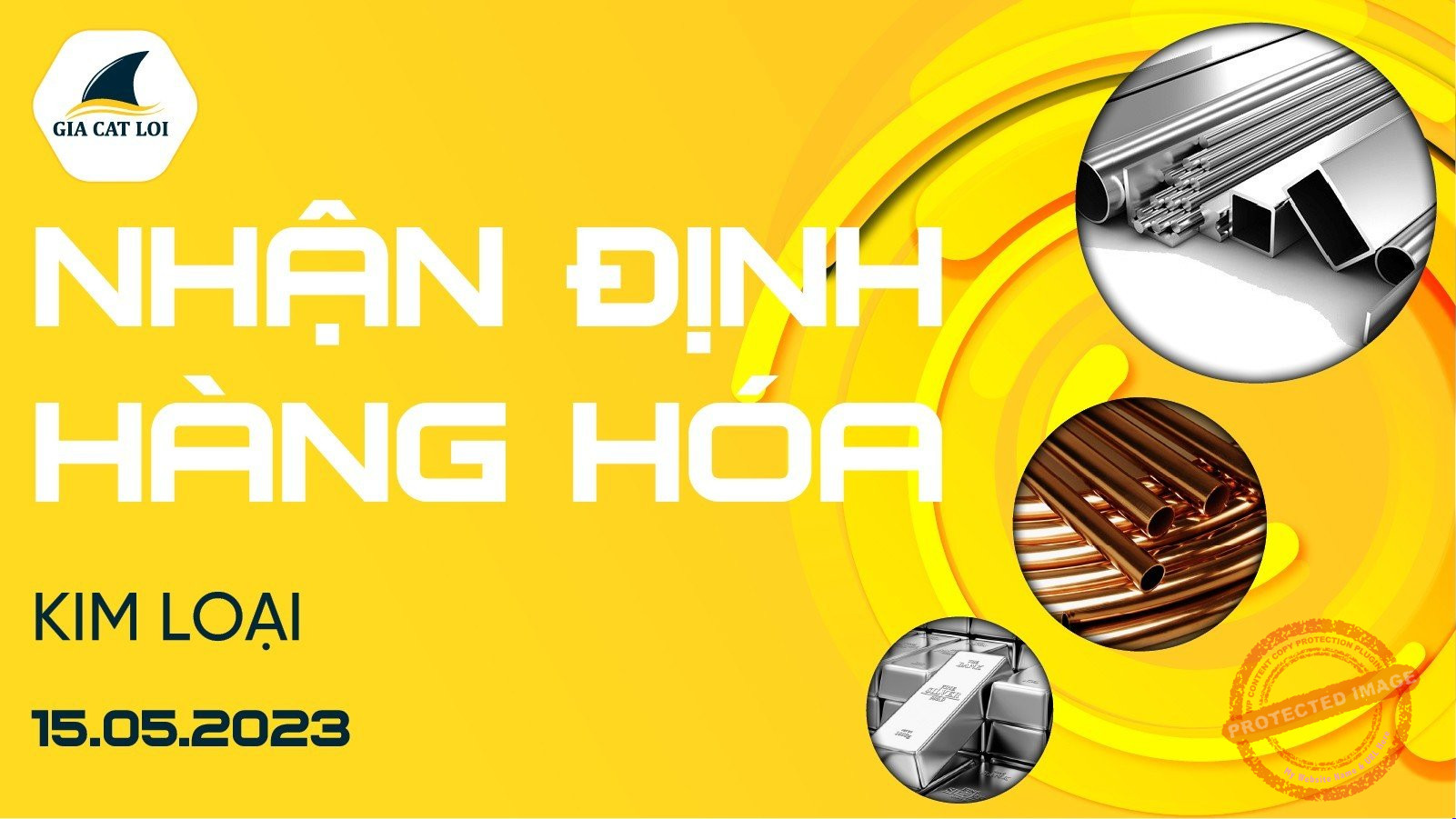 nhan-dinh-kim-loai-15-05-2023
