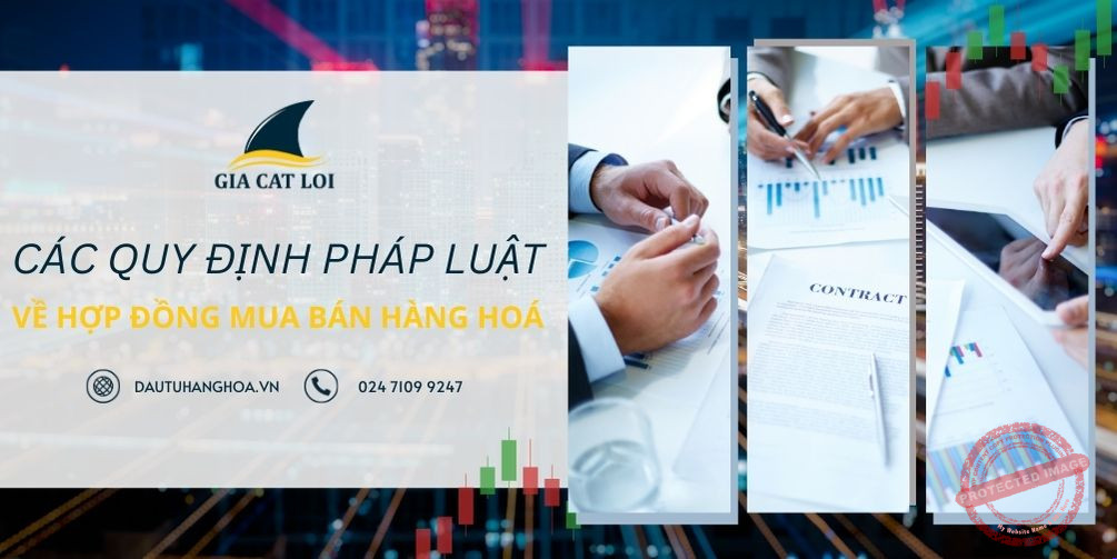 Các quy định pháp luật về hợp đồng mua bán hàng hoá