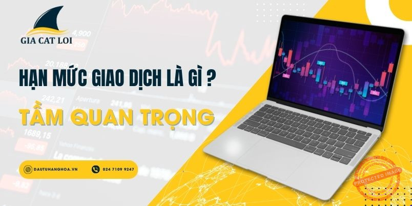 han muc giao dich la gi tam quan trong