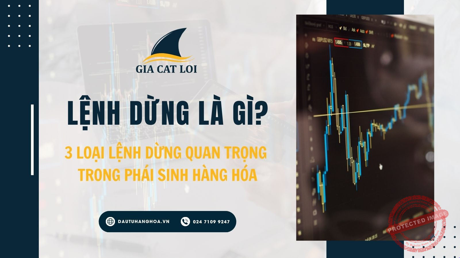 Lệnh dừng là gì? 3 loại lệnh dừng quan trọng trong phái sinh hàng hóa