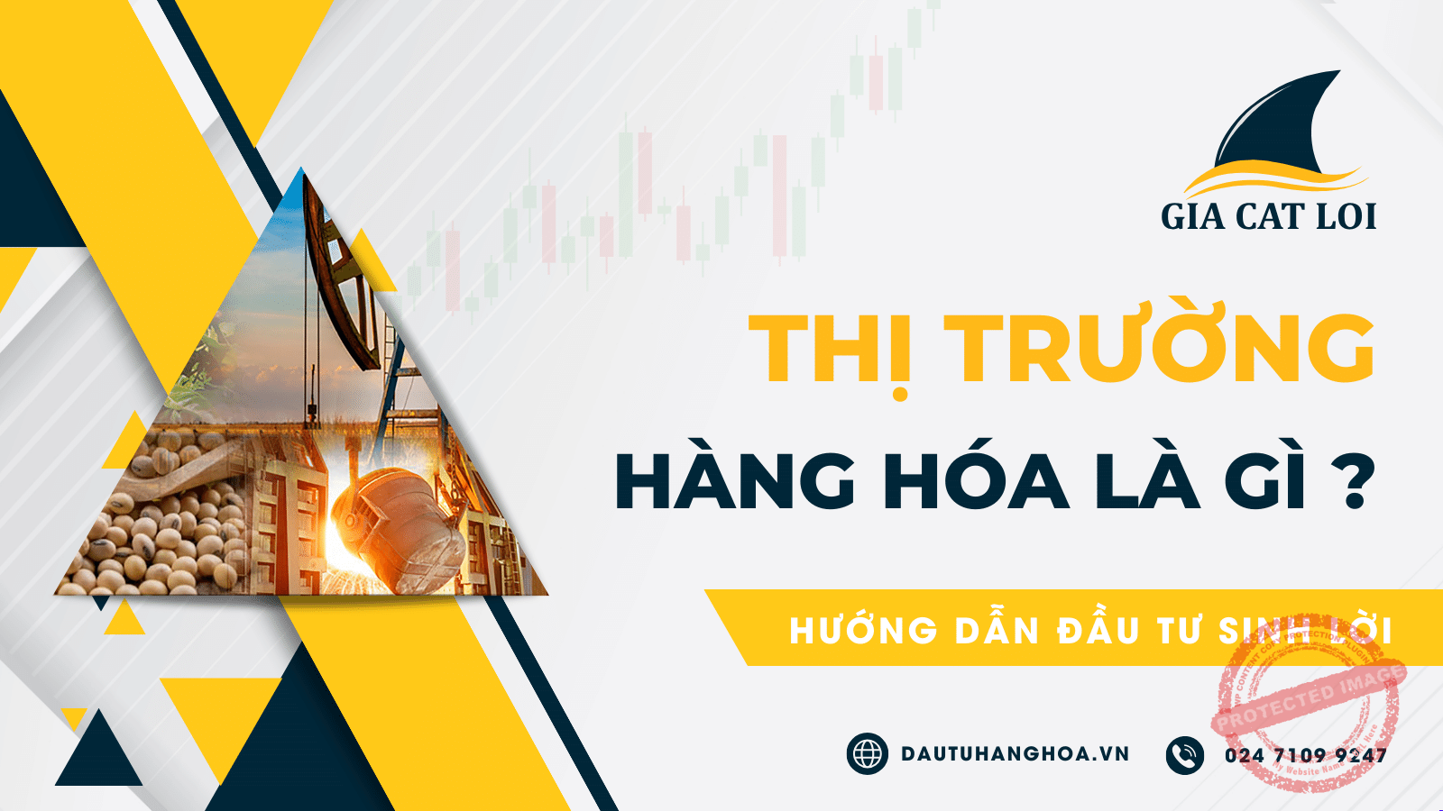 Thị trường hàng hóa là gì - hướng dẫn đầu tư sinh lời